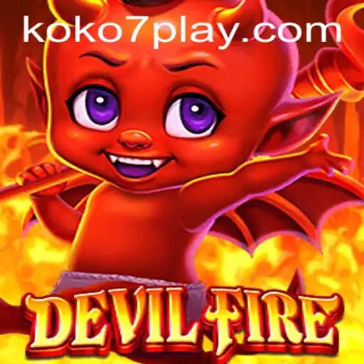 Exploring the Thrilling World of DevilFire: Unleashing the Power of KOKO7